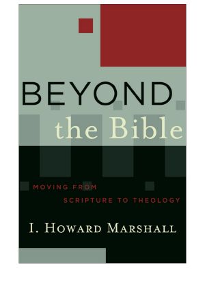 [Acadia Studies in Bible and Theology 01] • Beyond the Bible